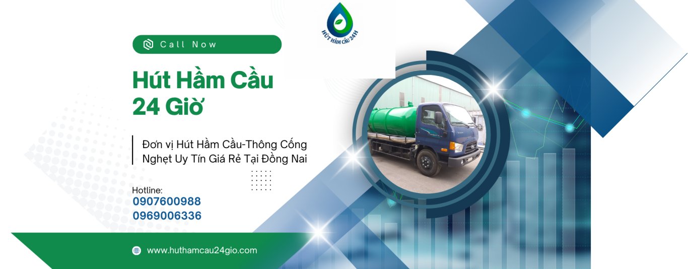 Hút Hầm Cầu Long Khánh uy tín – Giá rẻ, dịch vụ 24/7 nhanh chóng
